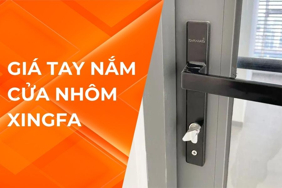 GIÁ TAY NẮM CỬA NHÔM XINGFA