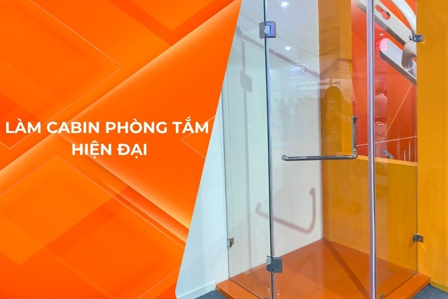 LÀM CABIN PHÒNG TẮM – GIẢI PHÁP PHÒNG TẮM HIỆN ĐẠI