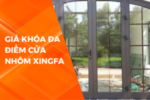 GIÁ KHÓA ĐA ĐIỂM CỬA NHÔM LÀ BAO NHIÊU?