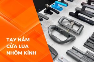 Tay nắm cửa lùa nhôm kính: Chính hãng, giá tốt