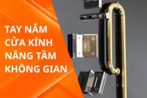 Tay Nắm Cửa Kính Nâng Tầm Không Gian, Mua Ngay Tại Draho