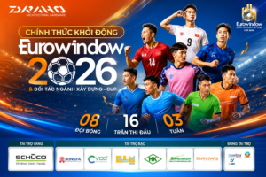 Draho Nhà Tài Trợ Bạc Giải Bóng Đá “Eurowindow & Đối Tác Ngành Xây Dựng – Cup 2026”